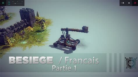 Besiege ! La construction de machines de guerre médiévales jamais vue!